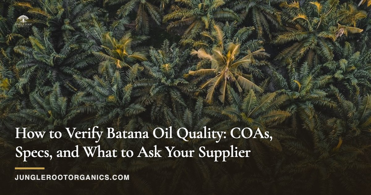 How to Verify Batana Oil Quality: COAs, Specs, and What to Ask Your Supplier